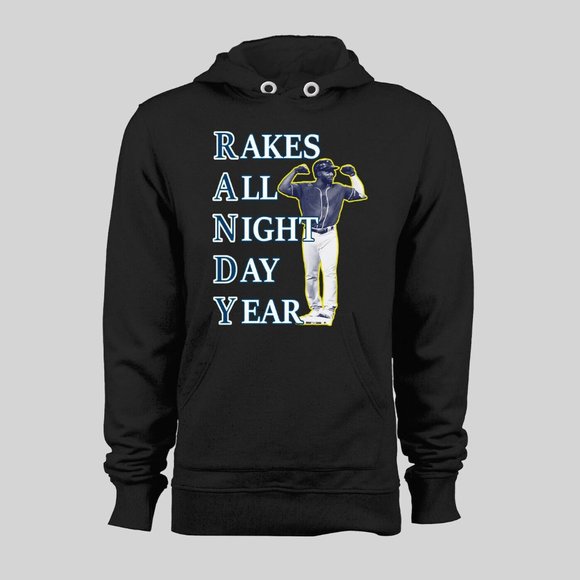 RANDY AROZARENA RAKES ALL NIGHT DAY YEAR HOODIE